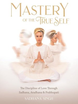 cover image of Mastery of the True Self
